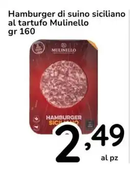 Famila Hamburger di suino siciliano al tartufo Mulinello offerta