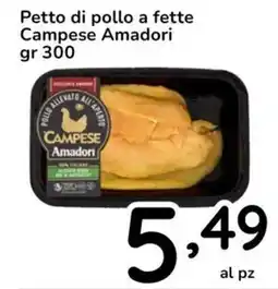Famila Petto di pollo a fette Campese Amadori offerta