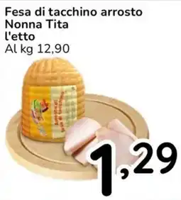 Famila Fesa di tacchino arrosto Nonna Tita offerta