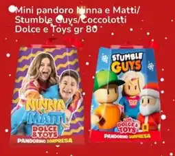 Famila Mini pandoro Minna e Matti/ Stumble Guys/Coccolotti Dolce e Toys offerta