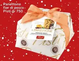 Famila Panettone fior di pesco Pisti offerta