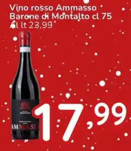 Famila Vino rosso Ammasso Barone di Montalto offerta