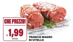 Il Gigante Trancio magro di vitello offerta
