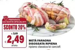 Il Gigante Metà faraona disossata ripiena ripieno classico/ai carciofi offerta