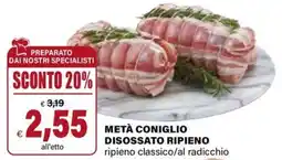 Il Gigante Metà coniglio disossato ripieno ripieno classico/al radicchio offerta