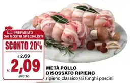 Il Gigante Metà pollo disossato ripieno ripieno classico/ai funghi porcini offerta