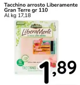 Famila Tacchino arrosto Liberamente Gran Terre offerta