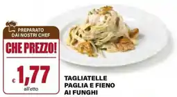 Il Gigante Tagliatelle paglia e fieno ai funghi offerta