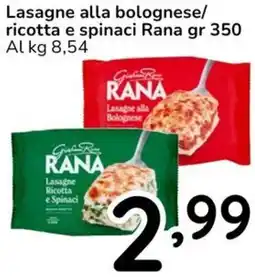 Famila Lasagne alla bolognese/ricotta e spinaci Rana offerta