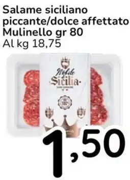 Famila Salame siciliano piccante/dolce affettato Mulinello offerta