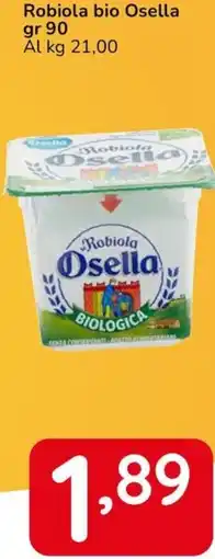 Famila Robiola bio Osella offerta