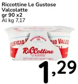 Famila Riccottine Le Gustose Valcolatte offerta