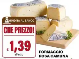 Il Gigante Formaggio rosa camuna offerta