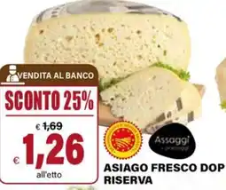 Il Gigante Asiago fresco dop riserva offerta