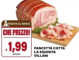 Il Gigante Pancetta cotta la squisita villani offerta