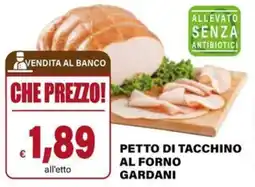 Il Gigante Petto di tacchino al forno gardani offerta