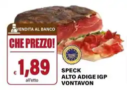 Il Gigante Speck alto adige igp vontavon offerta