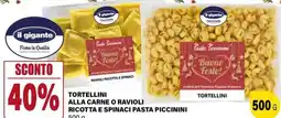 Il Gigante Il gigante tortellini alla carne o ravioli ricotta e spinaci pasta piccinini offerta
