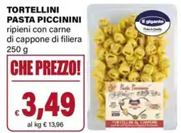 Il Gigante Il gigante tortellini pasta piccinini ripieni con carne di cappone di filiera offerta