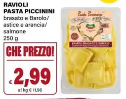 Il Gigante Ravioli pasta piccinini brasato e barolo/ astice e arancia/ salmone offerta