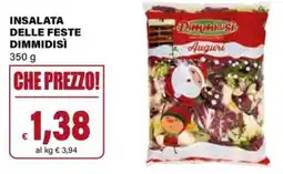 Il Gigante Insalata delle feste DIMMIDISÌ offerta