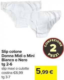 Carrefour Slip cotone Donna Midi o Mini Bianco o Nero tg 2-6 offerta