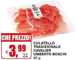 Il Gigante CULATELLO TRADIZIONALE CAVALIER UMBERTO BOSCHI offerta