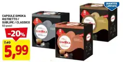 DPiù Capsule gimoka ristretto / sublime/classico offerta