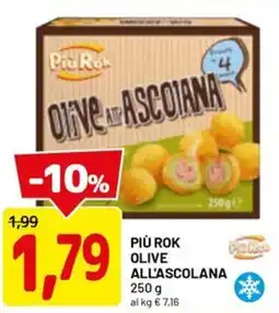 DPiù Piu Rok Olive All'ascolana offerta