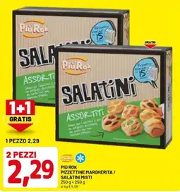 DPiù Più rok pizzettine margherita / salatini misti offerta