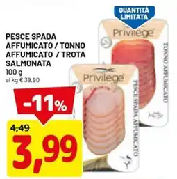 DPiù Pesce spada affumicato / tonno affumicato / trota salmonata offerta