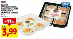 DPiù Delidor tartine con salsa avocado e salmone affumicato / salmone e gamberi offerta