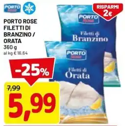 DPiù Porto rose filetti di branzino/ orata offerta