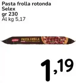 Famila Pasta frolla rotonda Selex offerta