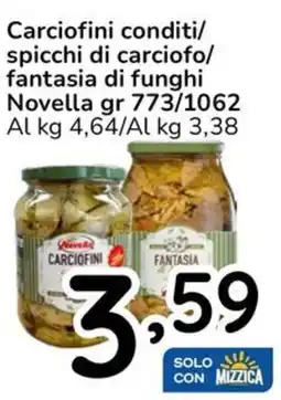 Famila Carciofini conditi/ spicchi di carciofo/ fantasia di funghi Novella offerta