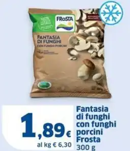 Sigma Fantasia di funghi con funghi porcini Frosta offerta