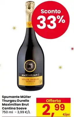 Despar Spumante Müller Thurgau Durello Maximilian Brut Cantina Soave offerta
