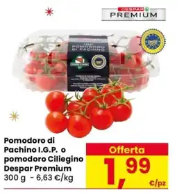 Despar Pomodoro di Pachino I.G.P. o pomodoro Ciliegino Despar Premium offerta