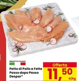 Despar Petto di Pollo a Fette Passo dopo Passo Despar offerta