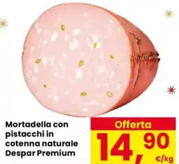 Despar Mortadella con pistacchi in cotenna naturale Despar Premium offerta