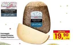 Despar Formaggio Schiena d'Asino Despar Premium offerta