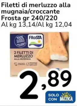 Famila Filetti di merluzzo alla mugnaia/croccante Frosta offerta