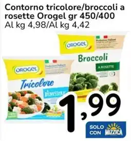 Famila Contorno tricolore/broccoli a rosette Orogel offerta