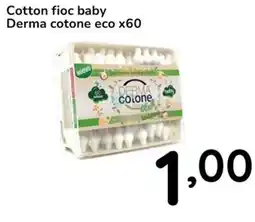 Famila Cotton fioc baby Derma cotone eco x60 offerta