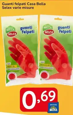 Famila Guanti felpati Casa Bella Selex offerta
