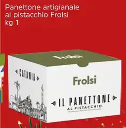 Famila Panettone artigianale al pistacchio Frolsi offerta