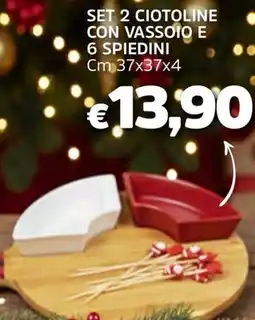 Famila Set 2 ciotoline con vassoio e 6 spiedini cm 37x37x4 offerta