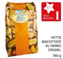 Il Gigante Fette biscottate al farro CRADEL offerta