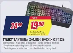 Trony TRUST TASTIERA GAMING EVOCX GXT836 offerta