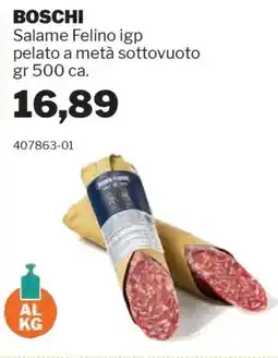 GrosMarket BOSCHI Salame Felino igp pelato a metà sottovuoto offerta